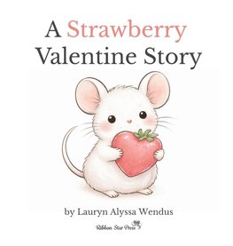 A Strawberry Valentine Story