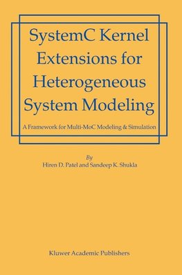 SystemC Kernel Extensions for Heterogeneous System Modeling