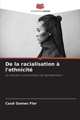 De la racialisation à l'ethnicité