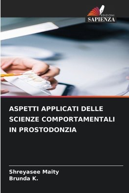 ASPETTI APPLICATI DELLE SCIENZE COMPORTAMENTALI IN PROSTODONZIA