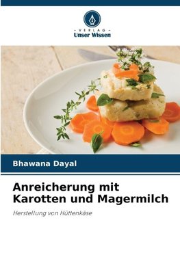 Anreicherung mit Karotten und Magermilch