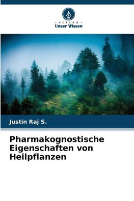 Pharmakognostische Eigenschaften von Heilpflanzen