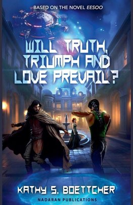 Will Truth, Triumph and Love Prevail?
