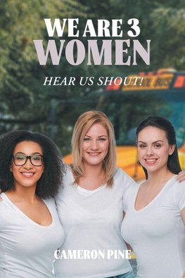 We Are 3 Women