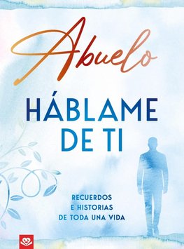 Abuelo, háblame de ti