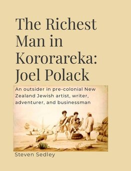 Richest man in Kororareka Joel Polack