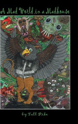 A Mad World in a Madhouse