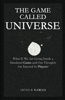 The Game Called Universe