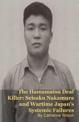 The Hamamatsu Deaf Killer