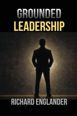 Grounded Leadership