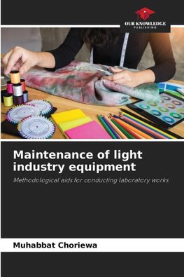 Maintenance of light industry equipment