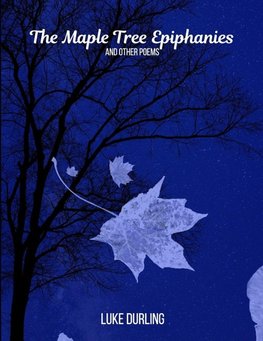 The Maple Tree Epiphanies