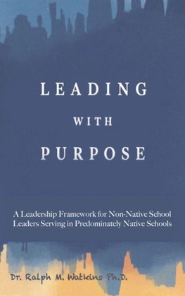 LEADING WITH PURPOSE