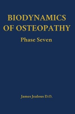 Biodynamics of Osteopathy Phase Seven