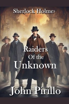 Sherlock Holmes, Raiders of the Unknown