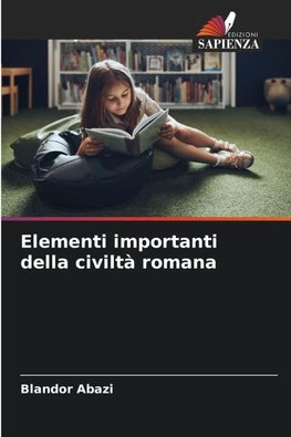 Elementi importanti della civiltà romana