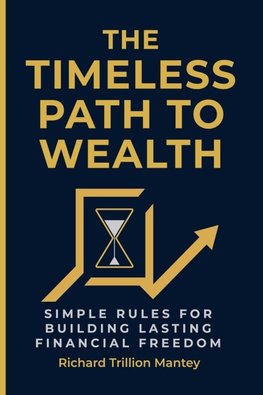 The Timeless Path To Wealth