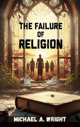 The Failure of Religion