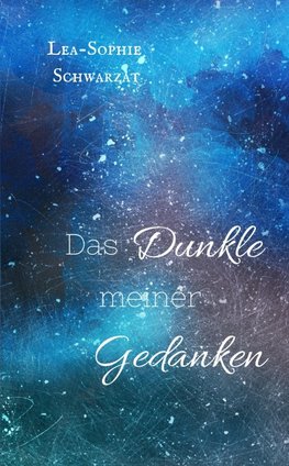 Das Dunkle meiner Gedanken
