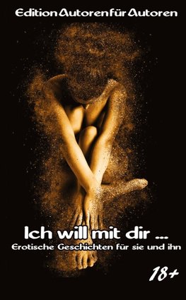 Ich will mit dir ...