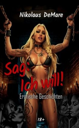 Sag: ich will!
