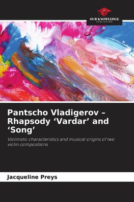Pantscho Vladigerov - Rhapsody 'Vardar' and 'Song'