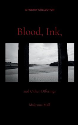 Blood, Ink, and Other Offerings