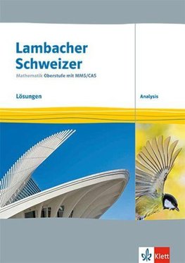 Lambacher Schweizer Mathematik Oberstufe mit MMS/CAS. Analysis