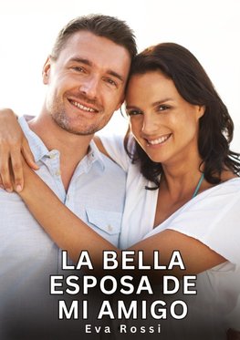 La bella esposa de mi amigo
