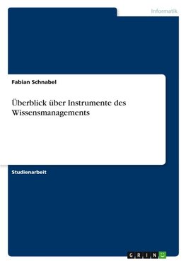 Überblick über Instrumente des Wissensmanagements