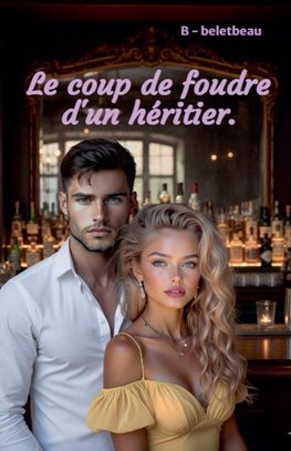 Le coup de foudre d'un héritier