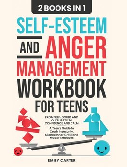 Self-Esteem and Anger Management Workbook for Teens