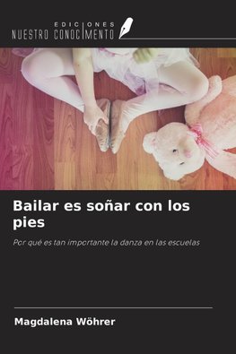 Bailar es soñar con los pies