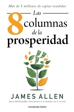 Las ocho columnas de la prosperidad