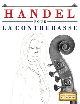 Handel pour la Contrebasse