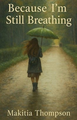 Because I'm Still Breathing