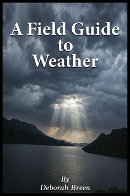 A Field Guide To Weather