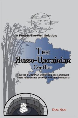 A Frog-In-The-Well Solution - The Russo-Ukrainian Conflict