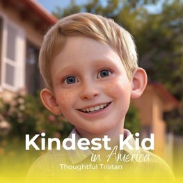 Kindest Kid in the World, Thoughtful Tristan