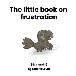 The little book on frustration