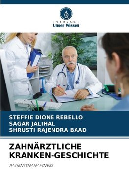 ZAHNÄRZTLICHE KRANKEN-GESCHICHTE