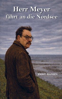 Herr Meyer fährt an die Nordsee