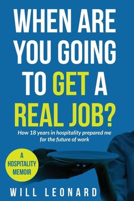 When are you going to get a real job?