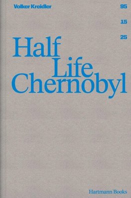 Volker Kreidler | Half Life Chernobyl