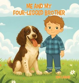 Me & My Four-Legged Brother