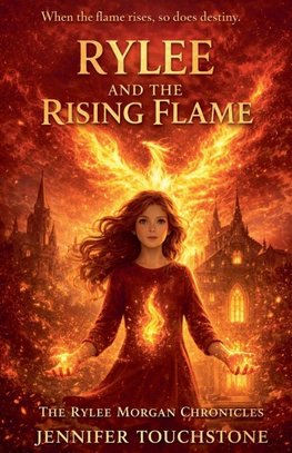 Rylee and the Rising Flame