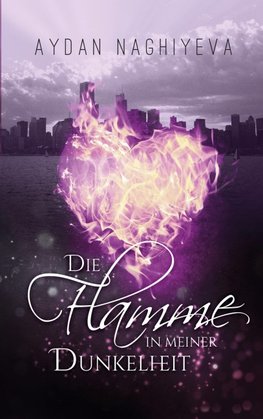 Die Flamme in meiner Dunkelheit