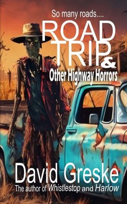 Road Trip & Other Highway Horrors