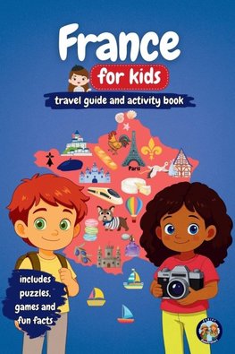 France for Kids - Travel Guide and Activity Book