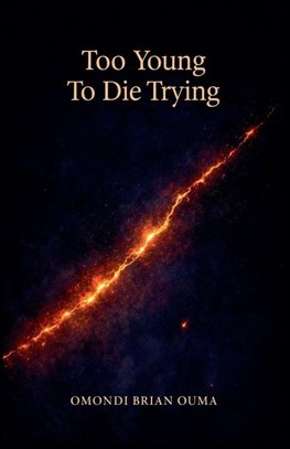 Too Young To Die Trying